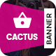 Cactus | Shopping HTML 5 Animated Google Banner