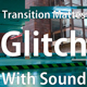 Glitch Transition Mattes  With Sound - VideoHive Item for Sale