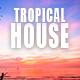 Tropical House Party
