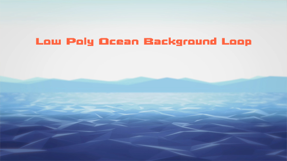 Low Poly Ocean Background Loop