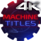 4K Machine Titles - VideoHive Item for Sale