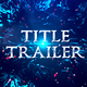 Cinematic Title Trailer - VideoHive Item for Sale