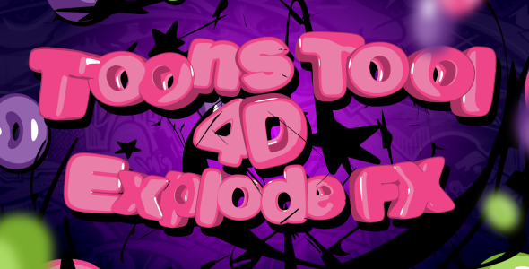 Toons Tool 4D (Explode FX)