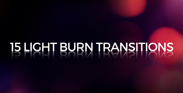 15 Light Burn Transitions