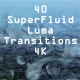 40 SuperFluid Luma Transitions 4K - VideoHive Item for Sale