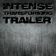 Intense Transforming Trailer