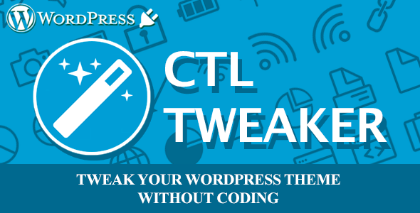 CTL Tweaker - Customize your wp theme without coding