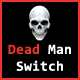 Dead Man Switch - CodeCanyon Item for Sale