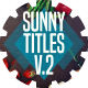 Sunny Titles v.2 - VideoHive Item for Sale