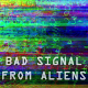 Bad Signal from Aliens - VideoHive Item for Sale