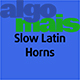 Slow Latin Horns