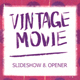 Vintage Movie — Opener & Slideshow - VideoHive Item for Sale