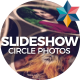 Circle Photos Slideshow - VideoHive Item for Sale