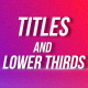 Titles and Lower Thirds - VideoHive Item for Sale