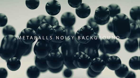 Metaballs Noisy Background