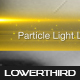 Particle Light Lower Thirds - VideoHive Item for Sale