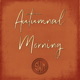 Autumnal Morning - AudioJungle Item for Sale