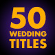 50 Wedding Titles - VideoHive Item for Sale