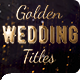 Golden Wedding Titles Pack - VideoHive Item for Sale
