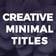 Creative Minimal Titles - VideoHive Item for Sale