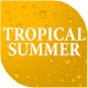Summer Tropical