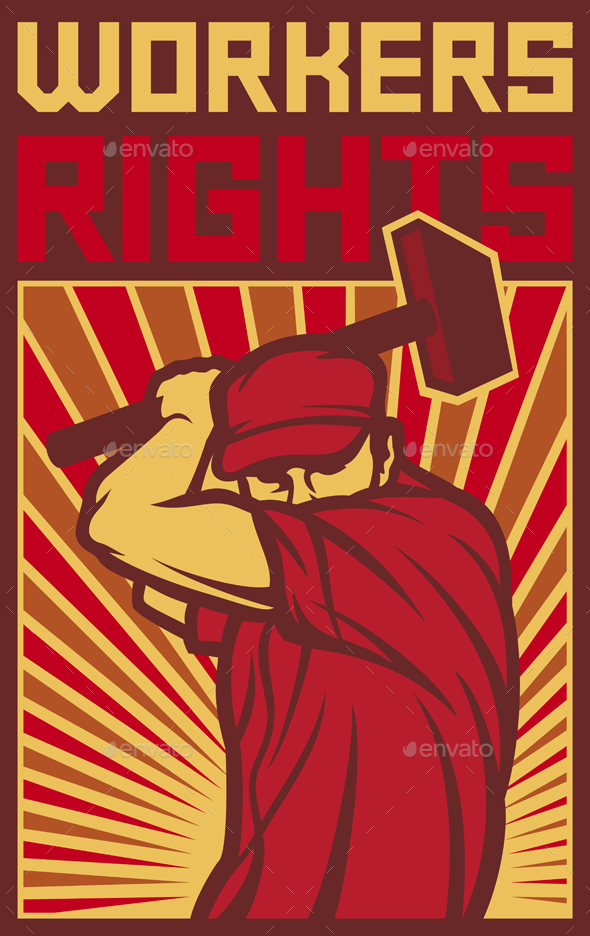 Workers Rights Poster Retro Illustration - Man Holding a Hammer