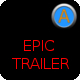 Epic Trailer