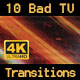 Bad TV 10 Transitions Ultra HD - VideoHive Item for Sale
