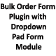 Bulk Order Form Plugin with Dropdown Pad Module - CodeCanyon Item for Sale