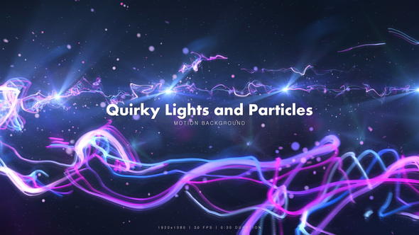 Quirky Lights and Particles 1