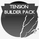 Tension Builder Pack