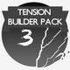 Tension Builder Pack 3