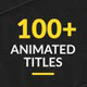 100+ Animated Titles - VideoHive Item for Sale