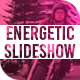 Energetic Slideshow - VideoHive Item for Sale