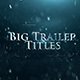 Big Trailer Titles - VideoHive Item for Sale