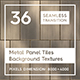36 Metal Panel Tiles Backgrounds - 3DOcean Item for Sale