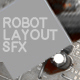 Robot Layout SFX