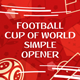 Football (Soccer) Cup Of World Simple Opener - VideoHive Item for Sale