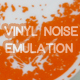 Vinyl Noise Emulation