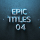 Epic Titles 04 - VideoHive Item for Sale
