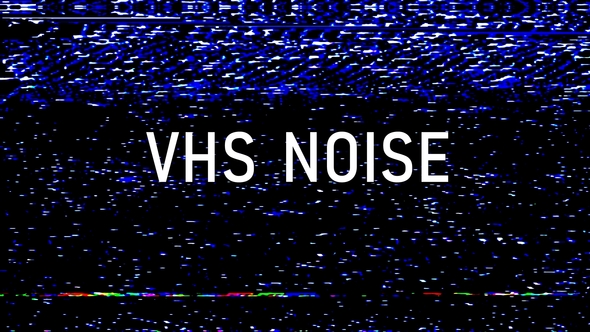VHS Noise
