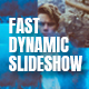 Fast Dynamic Slideshow - VideoHive Item for Sale