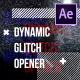 Dynamic Glitch Opener | After Effects - VideoHive Item for Sale