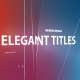 Elegant Titles - VideoHive Item for Sale