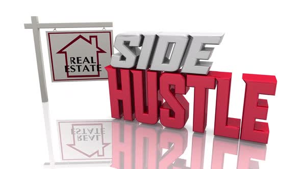 Side Hustle Real Estate Agent Part Time Job Gig Sign 3d Animation