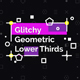 Glitchy Geometric Lower Thirds - VideoHive Item for Sale