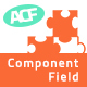 Advanced Custom Fields - Component Field Addon - CodeCanyon Item for Sale