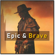 Epic and Brave