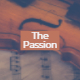 The Passion ( Sophistication, Success, Love, Intellect, Advertise )