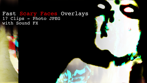 Fast Scary Faces Overlay
